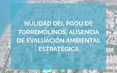 Nulidad del PGOU de Torremolinos, ausencia de evaluación ambiental estratégica