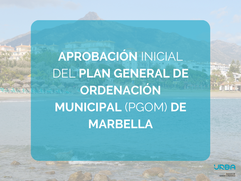 Aprobación inicial del Plan General de Ordenación Municipal (PGOM) de Marbella