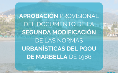 APROBACIÓN PROVISIONAL DEL DOCUMENTO DE LA SEGUNDA MODIFICACIÓN DE LAS NORMAS URBANÍSTICAS DEL PGOU DE MARBELLA DE 1986
